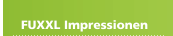 FUXXL Impressionen